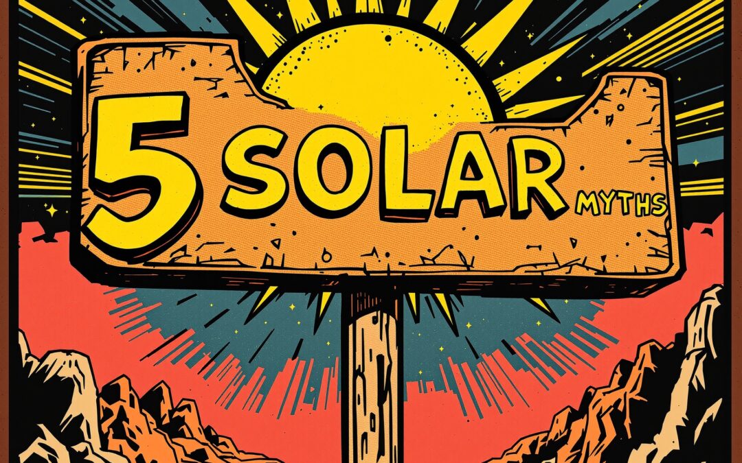 5 Myths About Solar You Still Hear in 2025